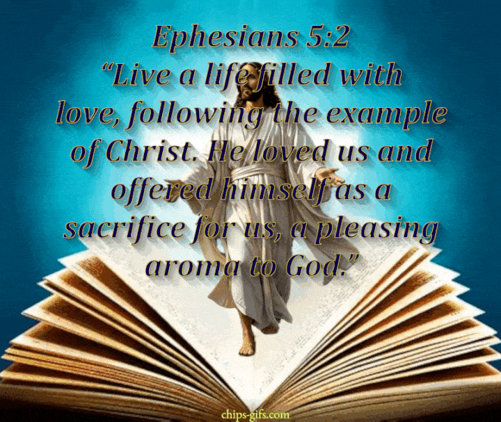  jesus is walking towards the viewer Like he's coming right out of bible The verse Ephesians 5:2 Walk in love, as Christ loved us and gave himself up for us