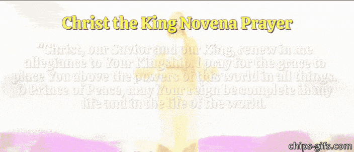 A prayer to Christ the King in the Novena about the coming of the Kingdom of God