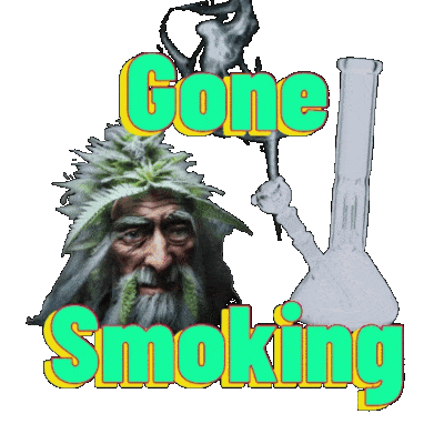  A bearded pot head blows smoke rings as he sits behind a smoking bong and bold letters spell out 'gone smoking' In different colors