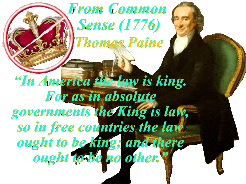 Thomas Paine comes alive in this Quote about the law being king In America and no other