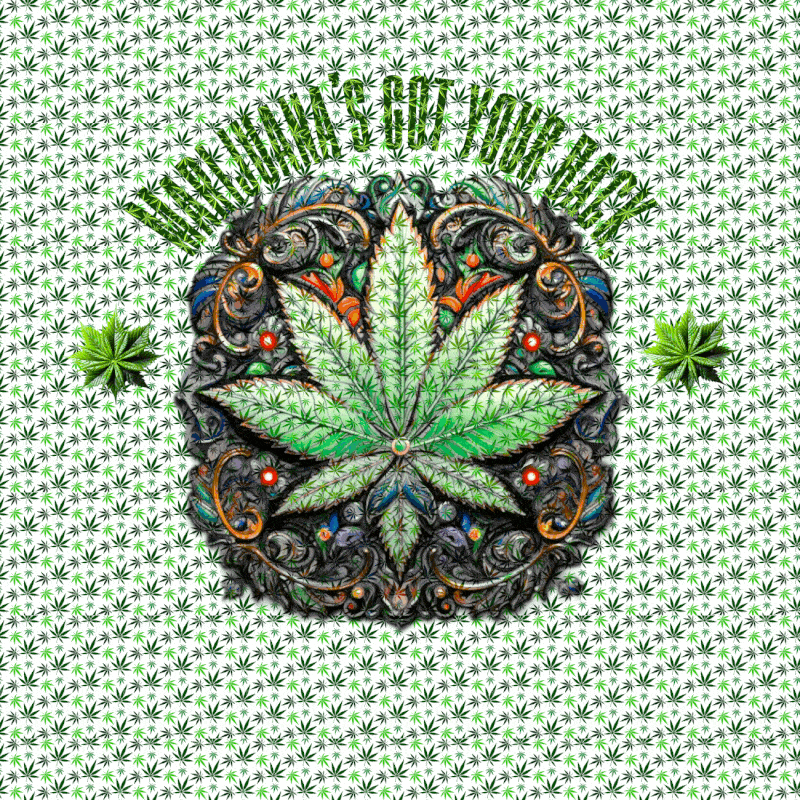marijuanas got your back