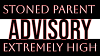 parental advisory parent madness after 4:20